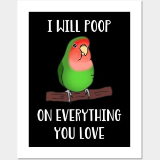 green lovebird will poop on everything you love Posters and Art